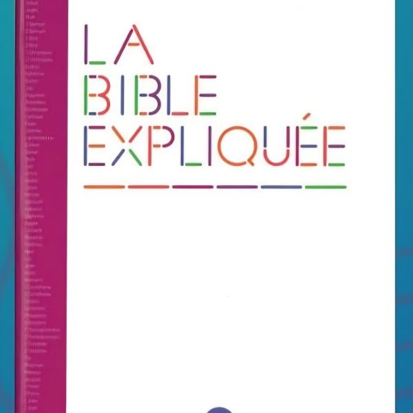 La Bible Expliquée