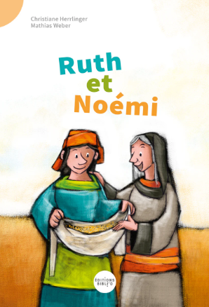 Ruth et Noémi - Une Bible pour apprendre à lire à vos enfants